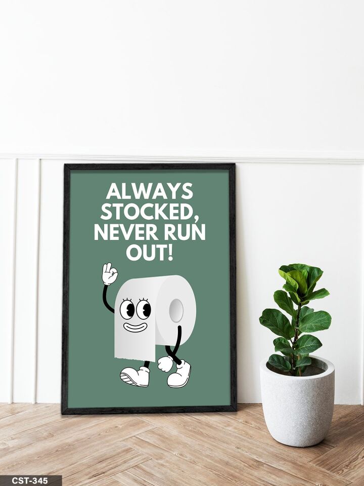 Always Stocked Never Run Out Tek Parça Ahşap Çerçeveli Tablo Siyah - 30 x 40 CM
