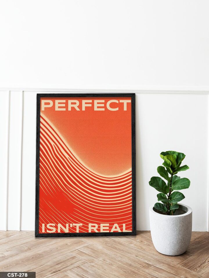 Perfect Isn't Real Tek Parça Ahşap Çerçeveli Tablo Siyah - 50 x 70 CM