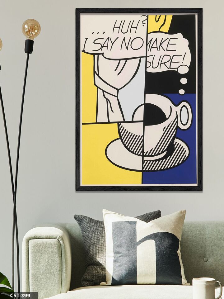 Roy Lichtenstein Huh I Say No Make Sure Tek Parça Ahşap Çerçeveli Tablo Siyah - 50 x 70 CM