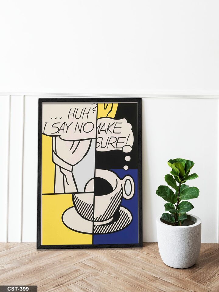 Roy Lichtenstein Huh I Say No Make Sure Tek Parça Ahşap Çerçeveli Tablo Siyah - 50 x 70 CM