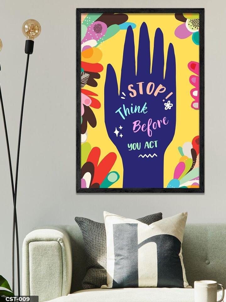Stop Think Before Tek Parça Ahşap Çerçeveli Tablo Siyah - 40 x 60 CM