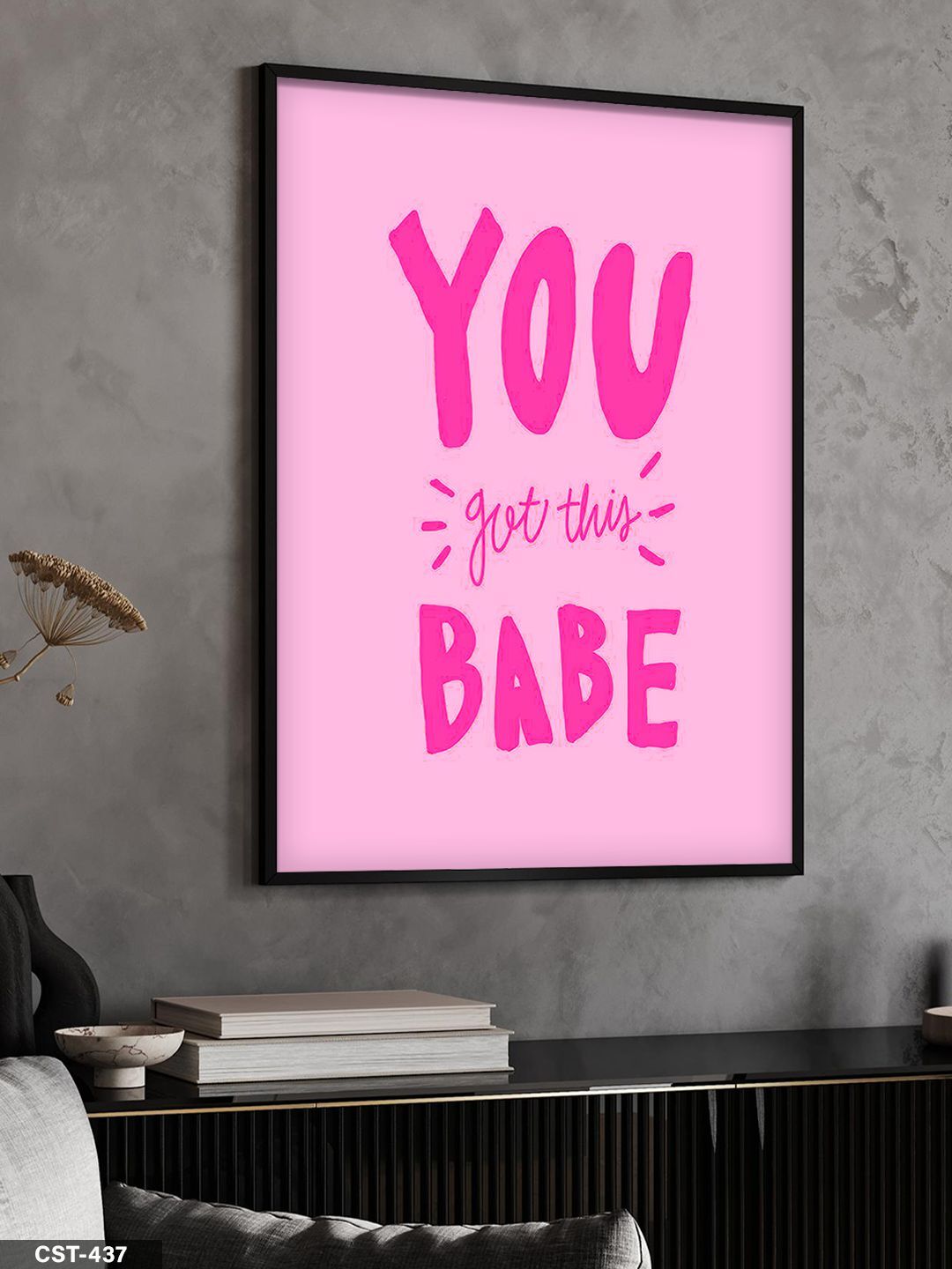 You Got This Babe Tek Parça Ahşap Çerçeveli Tablo Siyah - 50 x 70 CM