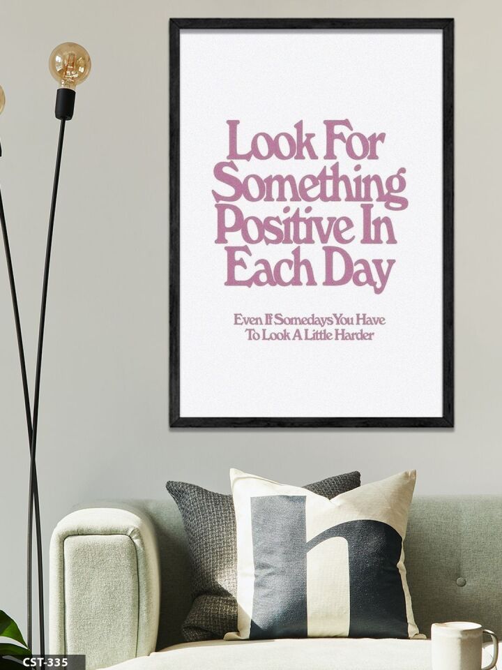 Her Gün Olumlu Bir Şey Arayın Tek Parça Ahşap Çerçeveli Tablo Siyah - 20 x 30 CM