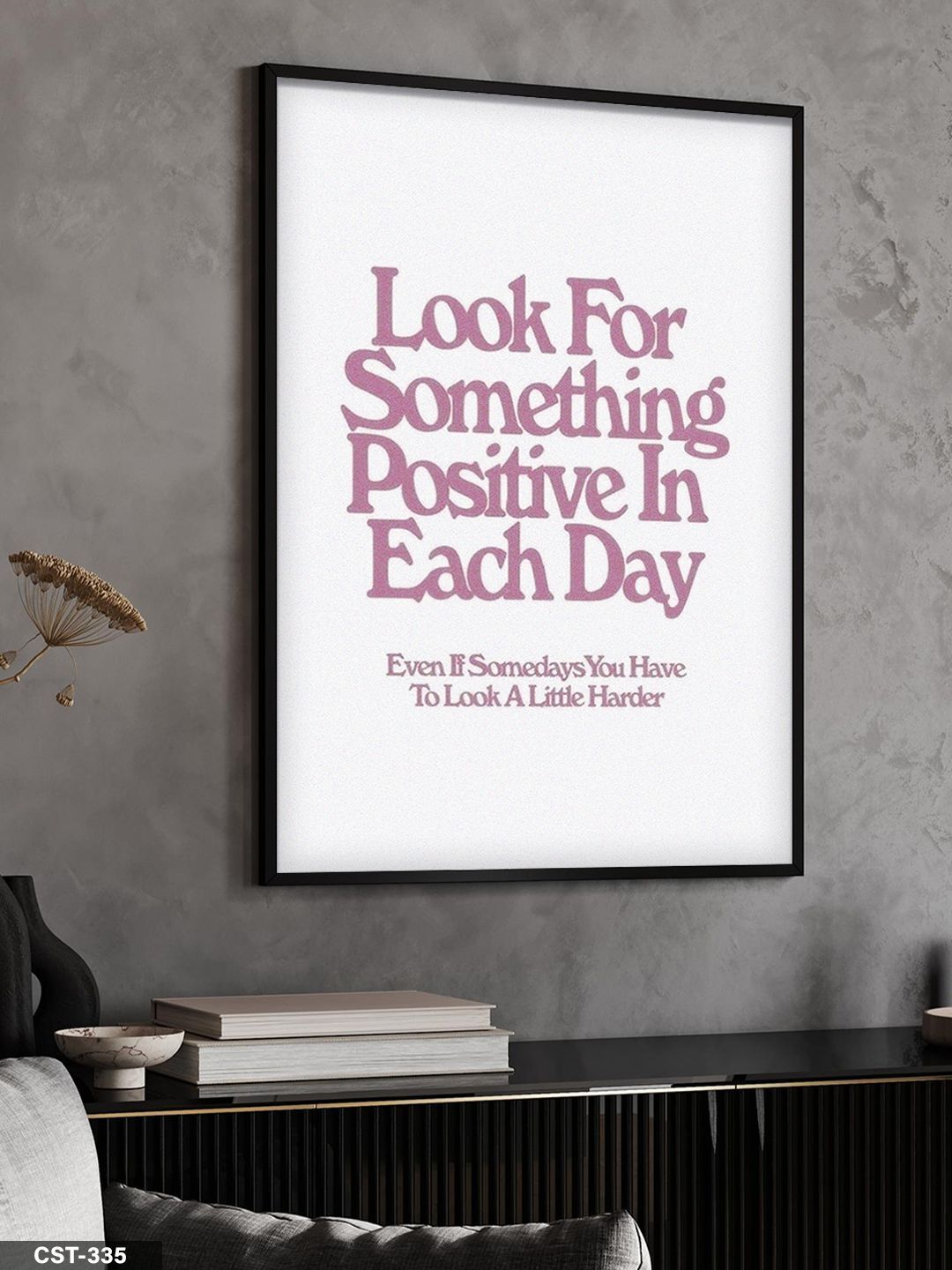 Her Gün Olumlu Bir Şey Arayın Tek Parça Ahşap Çerçeveli Tablo Siyah - 20 x 30 CM