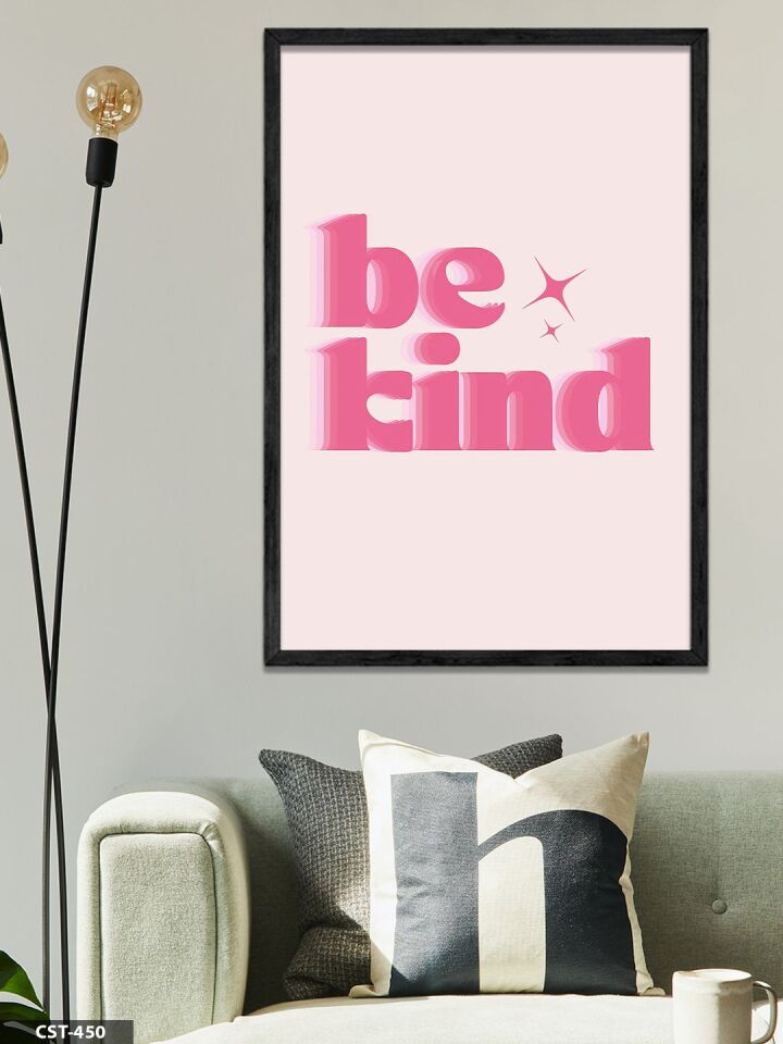 Be Kind Tek Parça Ahşap Çerçeveli Tablo Siyah - 20 x 30 CM