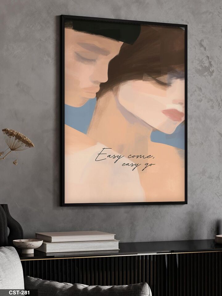 Easy Come Easy Go Aşk Temalı Tek Parça Ahşap Çerçeveli Tablo Siyah - 40 x 60 CM