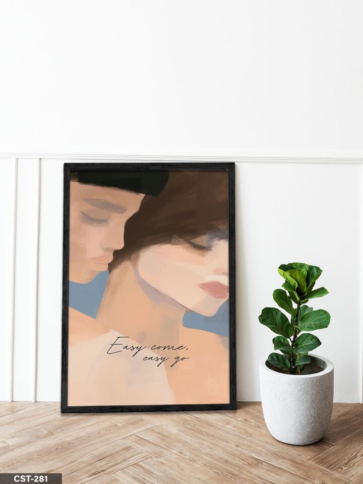 Easy Come Easy Go Aşk Temalı Tek Parça Ahşap Çerçeveli Tablo Siyah - 40 x 60 CM