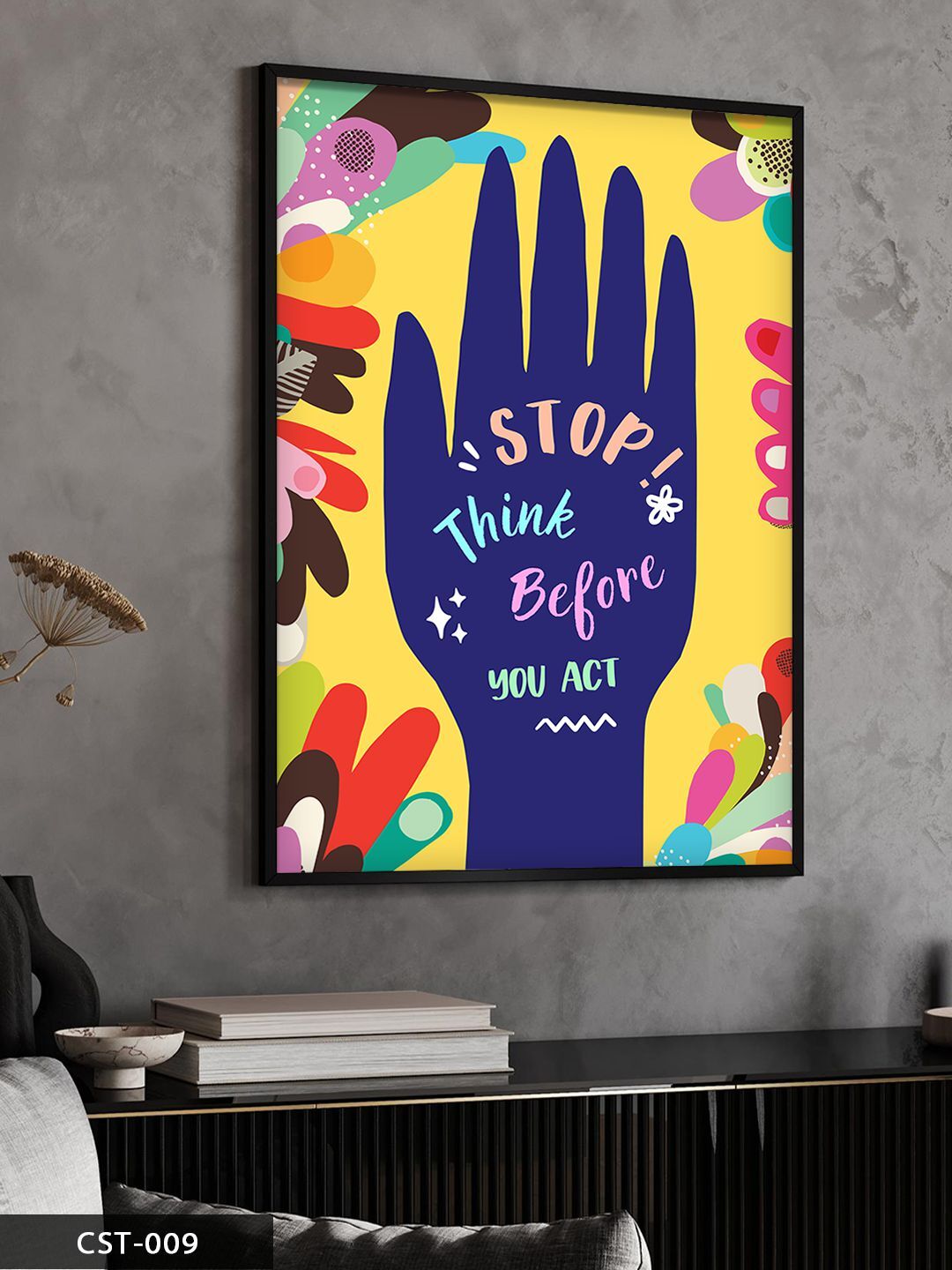 Stop Think Before Tek Parça Ahşap Çerçeveli Tablo Siyah - 30 x 40 CM