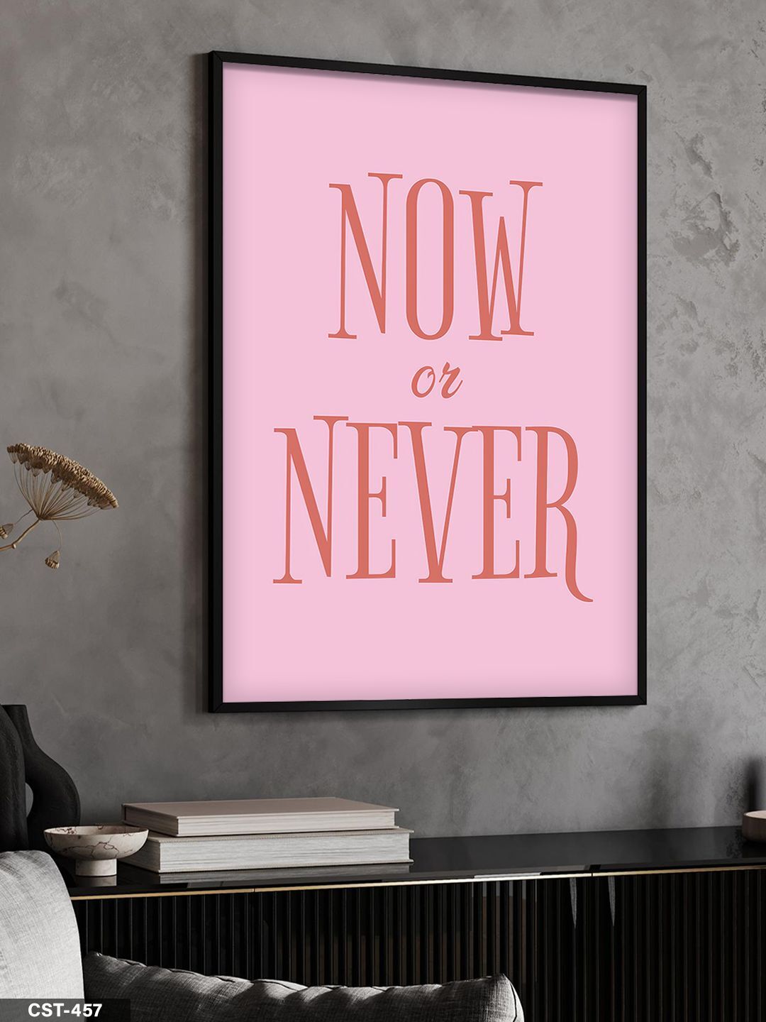 Now Or Never Tek Parça Ahşap Çerçeveli Tablo Siyah - 40 x 60 CM