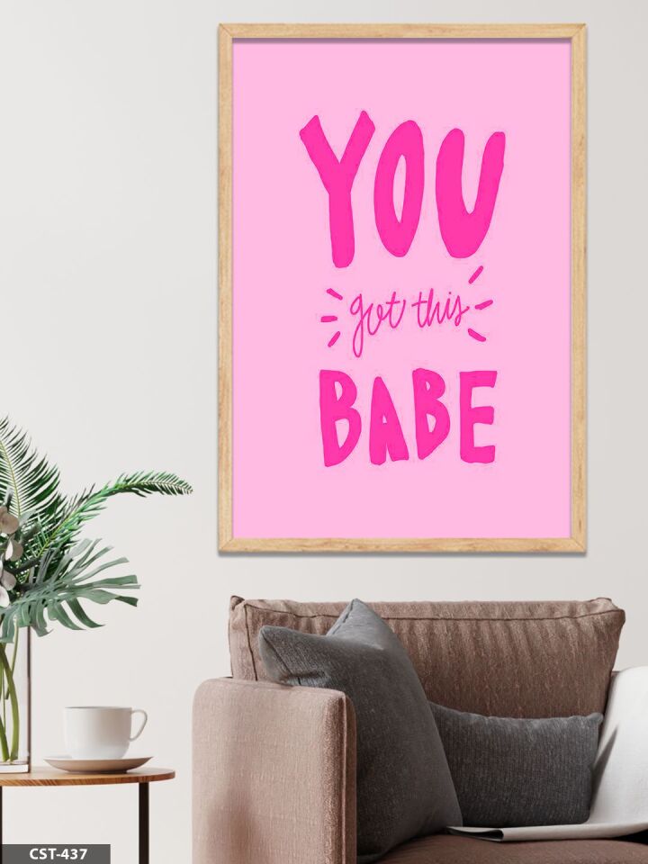 You Got This Babe Tek Parça Ahşap Çerçeveli Tablo Naturel - 30 x 40 CM
