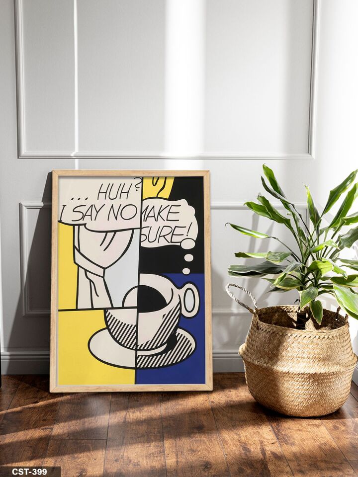 Roy Lichtenstein Huh I Say No Make Sure Tek Parça Ahşap Çerçeveli Tablo Naturel - 50 x 70 CM